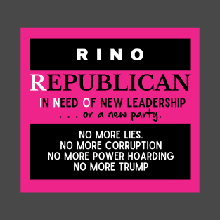 RINO-REPUBLICAN IN NEED OF NEW LEADERSHIP T-Shirt