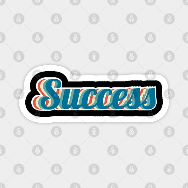 success Magnet by FIFTY CLOTH