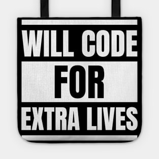 Software Developer Life: Gift for Gaming Enthusiasts - Will Code for Extra Lives Tote