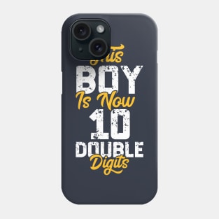 This Boy Is Now 10 Double Digits Shirt 10th birthday Vintage Gift Phone Case