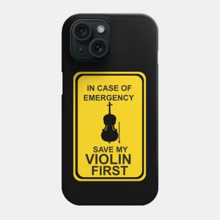 In case of Emergency Save My Violin First Phone Case