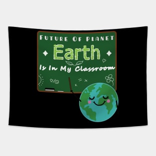 Earth Day Gift Shirt Teachers 2021 Classroom Tapestry