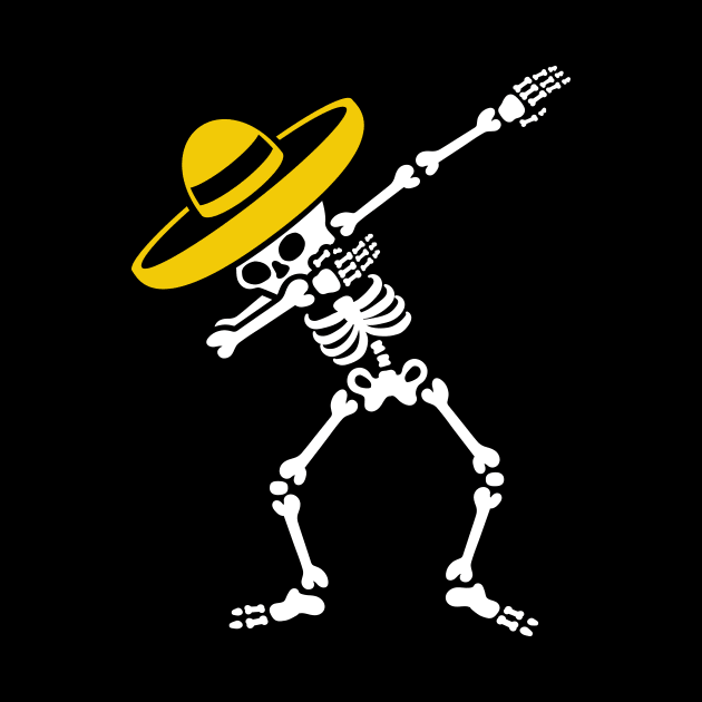 Dab Dabbing skeleton Sombrero Mexico Día de los Muertos Mexican by LaundryFactory