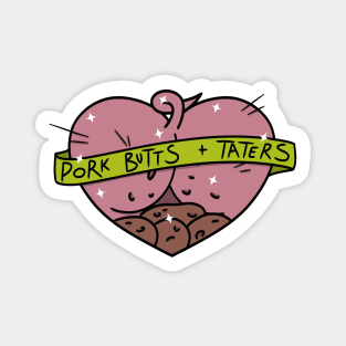 Pork Butts And Taters Magnet