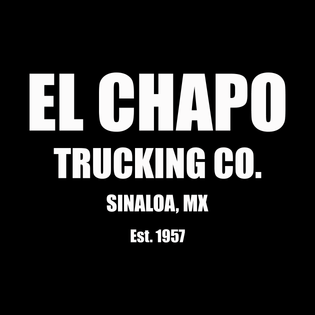 El Chapo Trucking by Cult Classics