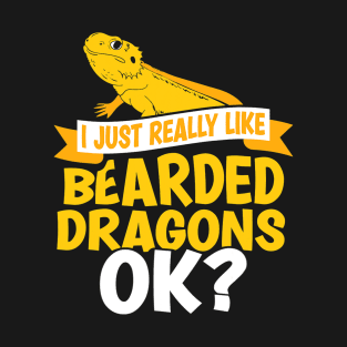 I Just Really Like Bearded Dragons 1 T-Shirt