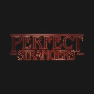 Perfect Strangers T-Shirt