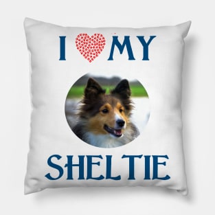 I Love My Sheltie Pillow