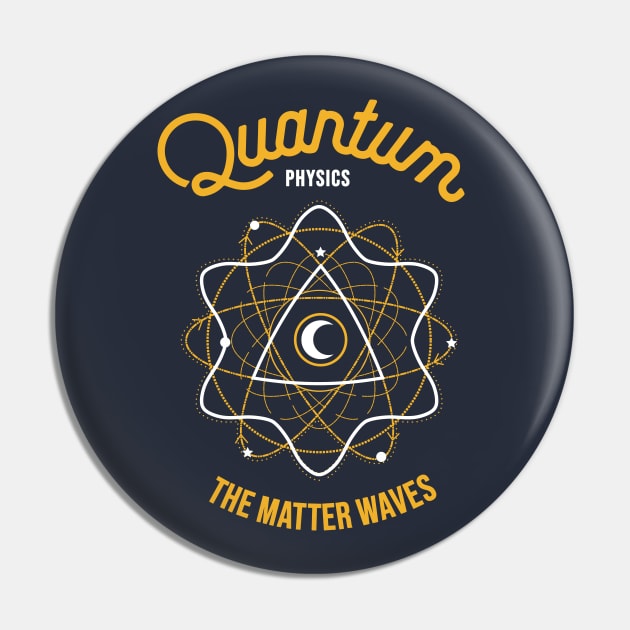 Quantum - The Matter Waves Pin by marieltoigo