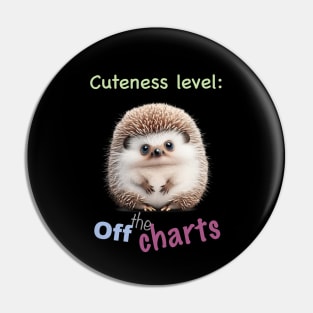 Hedgehog Cuteness Level Cute Adorable Funny Quote Pin