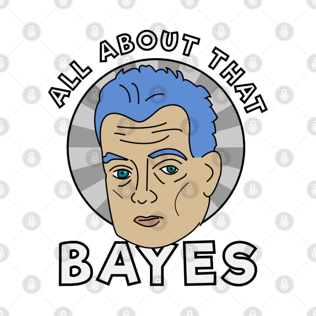 All about that Bayes by MorvernDesigns