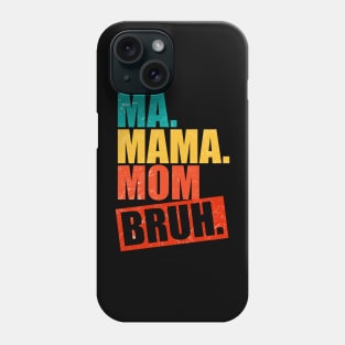 ma mama mom bruh vintage Phone Case