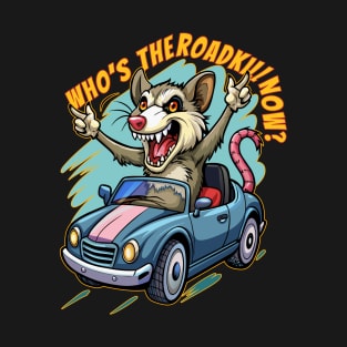 Who's the roadkill now? T-Shirt