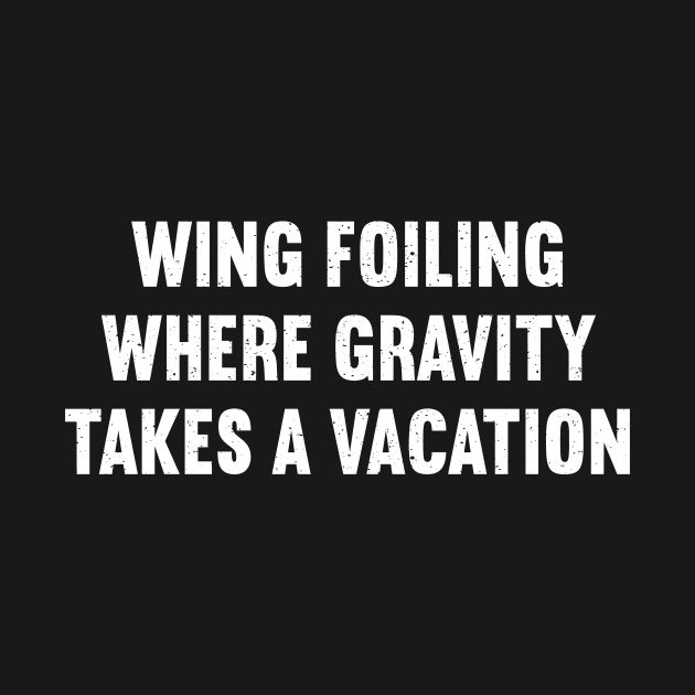 Wing Foiling Where Gravity Takes a Vacation by trendynoize