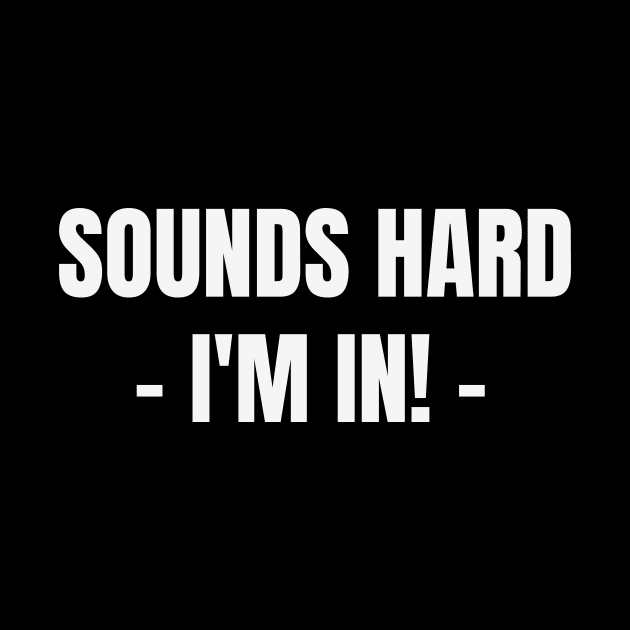 Sounds Hard, I'm in Cycling Shirt, Cycling Sarcasm, Funny Cycling Shirt, Snarky Cycling Shirt, Cycling Humor Shirt, TWSS Cycling, Work Out Shirt, Gym Shirt by CyclingTees