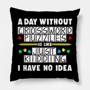 A Day Without Crossword Puzzles Is Like Pillow