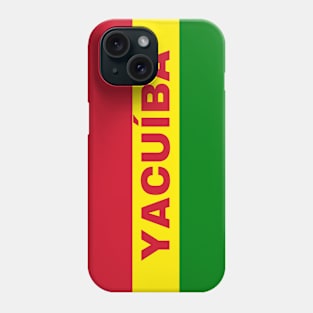 Yacuíba City in Bolivian Flag Colors Phone Case