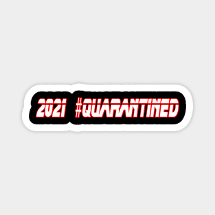 2021 Quarantined Magnet