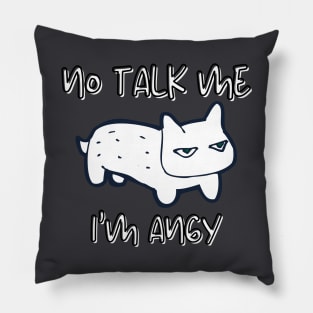 No Talk Me I'm Angy / Angry Pillow