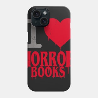 I LOVE HORROR BOOKS Phone Case