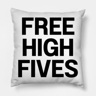 free high fives Pillow