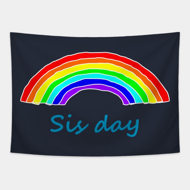 Sister Sis Day Rainbow Tapestry by ellenhenryart