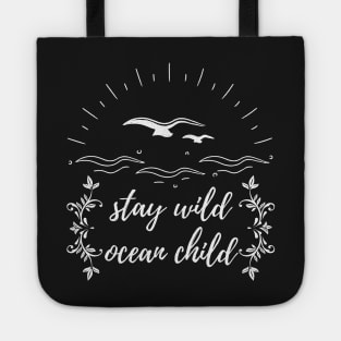 Stay Wild Ocean Child Tote