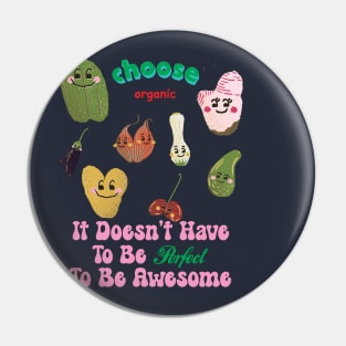 Choose Organic Pin