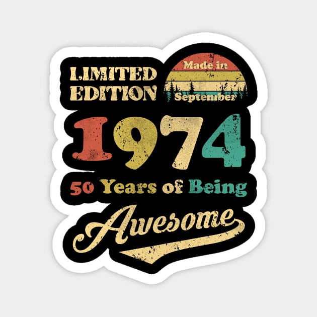 Made In September 1974 50 Years Of Being Awesome Vintage 50th Birthday Magnet by Happy Solstice