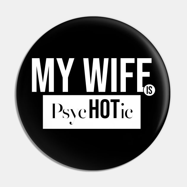 My Wife Is Psychotic Pin by Nana On Here