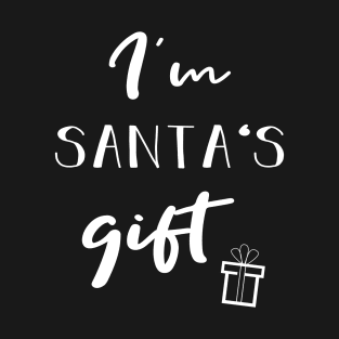 I'm Santas Gift | pregnancy announcement T-Shirt
