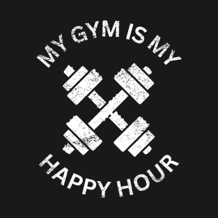 My Gym Is My Happy Hour Funny Lifting T-Shirt