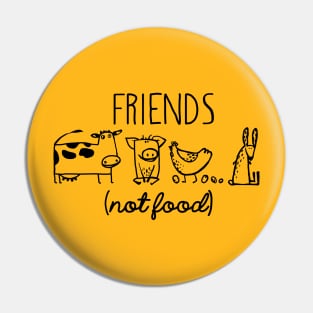 Vegetarian Rescue Friends Not Food Pin