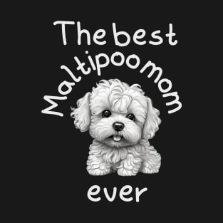 Funny Best Maltipoo dog mom Ever T-Shirt