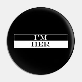 i'm her Pin