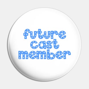 Future Cast Member Blue Pin