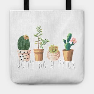 Dont Be a Prick Succulents Tote