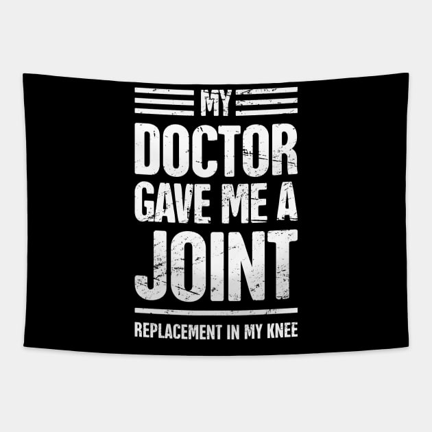 Funny Joint Replacement Knee Surgery Graphic Tapestry by MeatMan