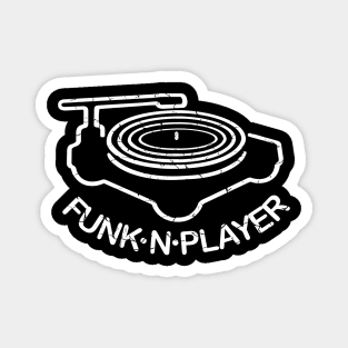 Funk'n Player (Distressed), with White Lettering Magnet