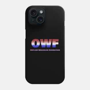 OWF Outlaw Wrasslin Federation Phone Case