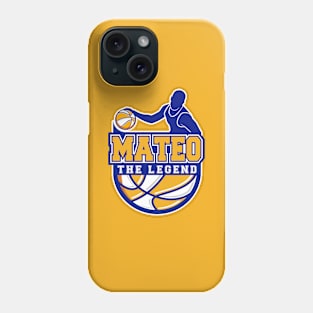 Mateo The Legend Basketball Custom Player Your Name Phone Case