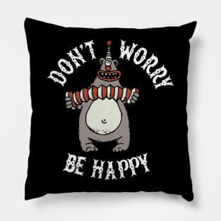 Don't Worry Be Happy Pillow