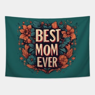 Best Mom ever - Mother's Day Tapestry