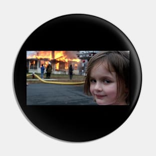 Disaster Girl Meme Pin