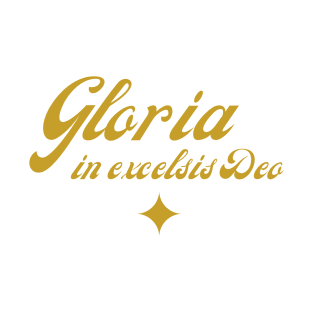 Gloria, in excelsis Deo T-Shirt