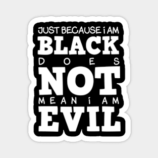 Black Not Evil Magnet