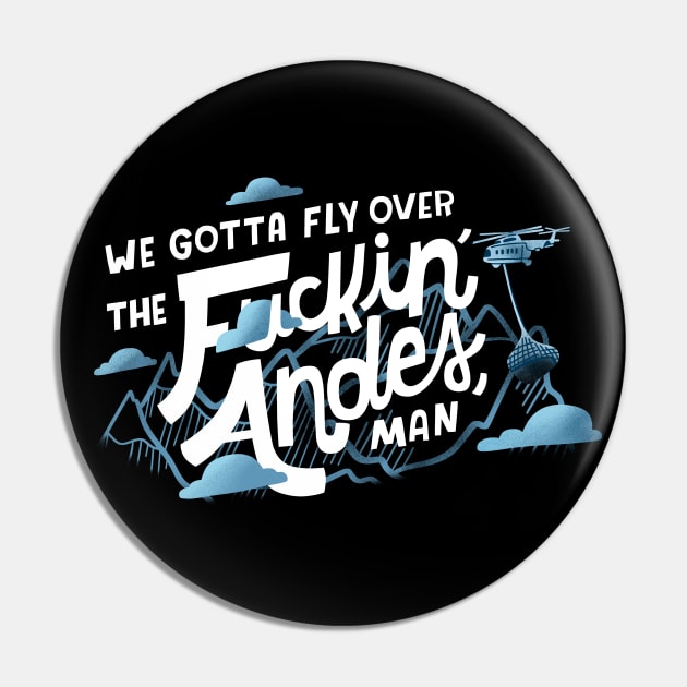 We Gotta Fly Over the Andes?! Pin by Podro Pascal