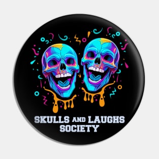 Skulls and Laughs Society Pin