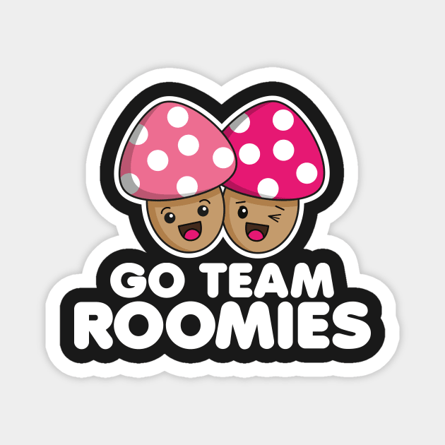 Go Team Roomies Magnet by Bubsart78