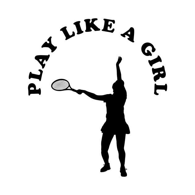 Play Like A Girl by PrintedDesigns